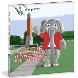 Alabama Crimson Tide Childrens Book A is for Alabama Roll Tide Roll 