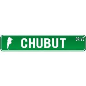  New  Chubut Drive   Sign / Signs  Argentina Street Sign 