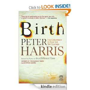 Birth the conspiracy to stop the 94 elections Peter Harris  