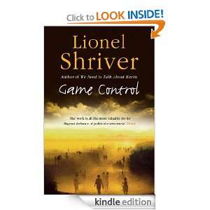 Game Control Lionel Shriver  Kindle Store