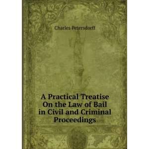  A Practical Treatise On the Law of Bail in Civil and 