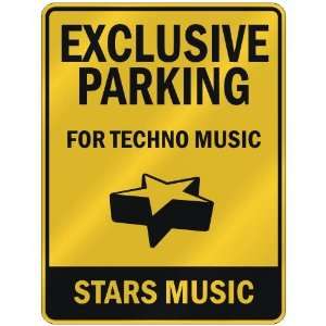  EXCLUSIVE PARKING  FOR TECHNO MUSIC STARS  PARKING SIGN 
