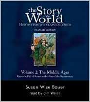 The Story of the World History for the Classical Child, Volume 2 The 
