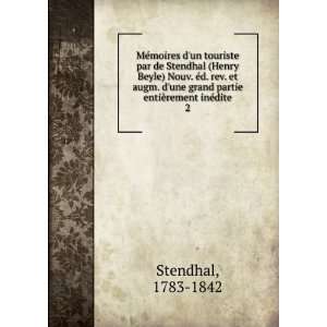   grand partie entiÃ¨rement inÃ©dite. 2 1783 1842 Stendhal Books