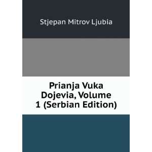   Vuka Dojevia, Volume 1 (Serbian Edition) Stjepan Mitrov Ljubia Books