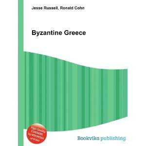  Byzantine Greece Ronald Cohn Jesse Russell Books