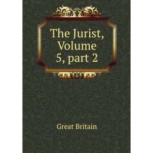  The Jurist, Volume 5,Â part 2 Great Britain Books