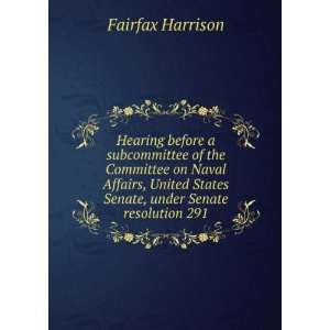 of the Committee on Naval Affairs, United States Senate, under Senate 