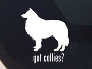 GOT COLLIES? COLLIE DOG DECAL   DOGS STICKER  