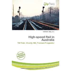  High speed Rail in Australia (9786135933468) Nethanel 