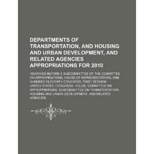  Departments of Transportation, and Housing and Urban 