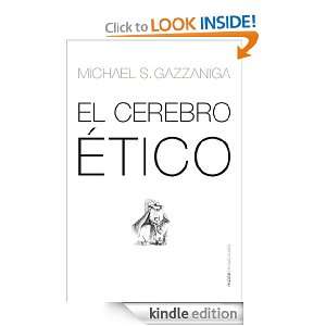 El cerebro ético (Transiciones (paidos)) (Spanish Edition) Gazzaniga 
