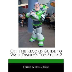  Off The Record Guide to Walt Disneys Toy Story 2 