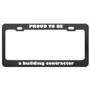  IM Proud To Be A Building Contractor Profession Career License 