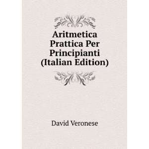   Prattica Per Principianti (Italian Edition) David Veronese Books