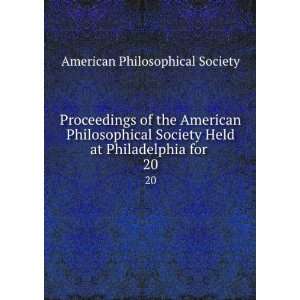  Proceedings of the American Philosophical Society Held at 
