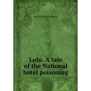   tale of the National hotel poisoning Mansfield Tracy Walworth Books