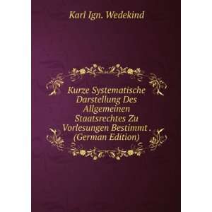   Zu Vorlesungen Bestimmt . (German Edition) Karl Ign. Wedekind Books