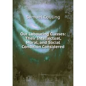   , Moral, and Social Condition Considered Samuel Couling Books