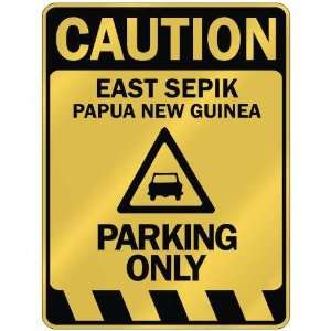   CAUTION EAST SEPIK PARKING ONLY  PARKING SIGN PAPUA NEW 