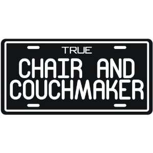  New  True Chair And Couchmaker  License Plate 