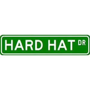  HARD HAT Street Sign ~ Custom Aluminum Street Signs 