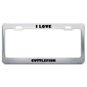  I Love Cuttlefish Animals Metal License Plate Frame Tag 