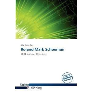  Roland Mark Schoeman (9786138759126) Jules Reene Books