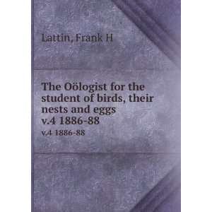   of birds, their nests and eggs. v.4 1886 88 Frank H Lattin Books