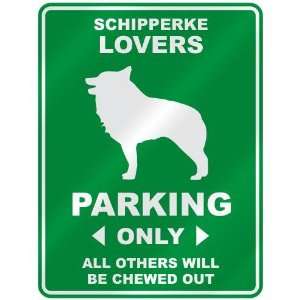   SCHIPPERKE LOVERS PARKING ONLY  PARKING SIGN DOG