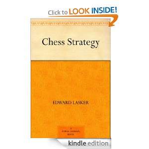 Chess Strategy Edward Lasker  Kindle Store