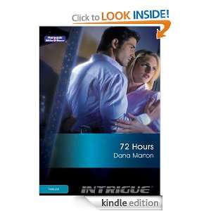 72 Hours (Intrigue S.) Dana Marton  Kindle Store