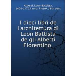  I dieci libri de larchitettura di Leon Battista de gli Alberti 