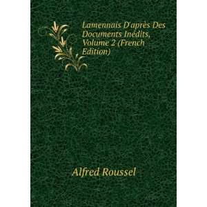   Documents InÃ©dits, Volume 2 (French Edition) Alfred Roussel Books