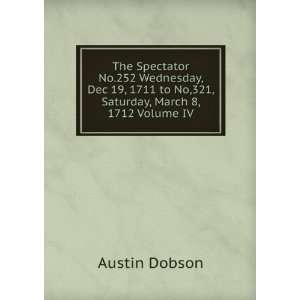 The Spectator No.252 Wednesday, Dec 19, 1711 to No,321, Saturday 