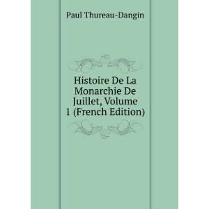   De Juillet, Volume 1 (French Edition) Paul Thureau Dangin Books