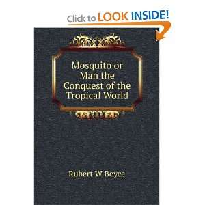   or Man the Conquest of the Tropical World Rubert W Boyce Books