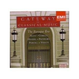 Gateway to Classical Music The Baroque Era by Gateway to Classical 