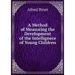   of the Intellignece of Young Children Alfred Binet  Books