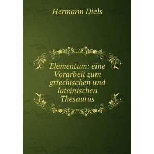   und lateinischen Thesaurus Hermann Diels  Books