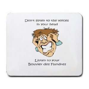   head Listen to your Bouvier des Flandres Mousepad
