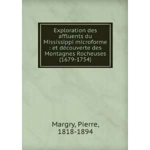   des Montagnes Rocheuses (1679 1754) Pierre, 1818 1894 Margry Books