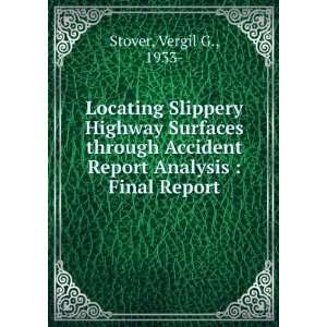   Accident Report Analysis  Final Report Vergil G., 1933  Stover
