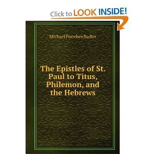   to Titus, Philemon, and the Hebrews Michael Ferrebee Sadler Books