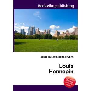  Louis Hennepin Ronald Cohn Jesse Russell Books