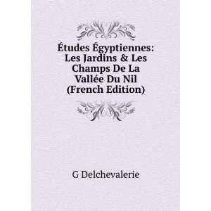   Champs De La VallÃ©e Du Nil (French Edition) G Delchevalerie Books