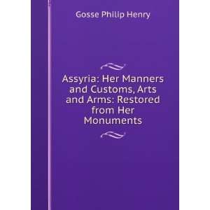   arms restored from her monuments Gosse Philip Henry 