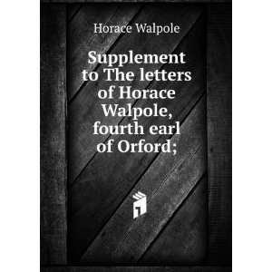   of Horace Walpole, fourth earl of Orford; Horace Walpole Books