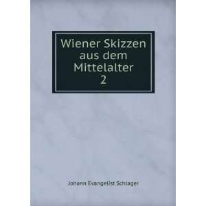  Wiener Skizzen aus dem Mittelalter. 2 Johann Evangelist 
