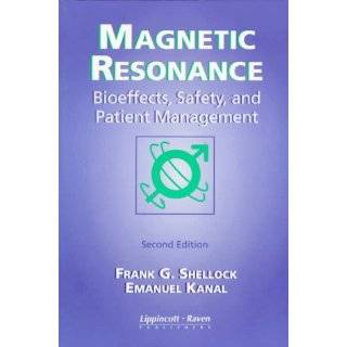 Reference Manual for Magnetic Resonance Safety, Implants, and Devices 